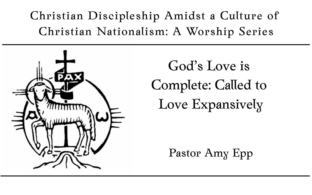 God’s Love is Complete: Called to Love Expansively
