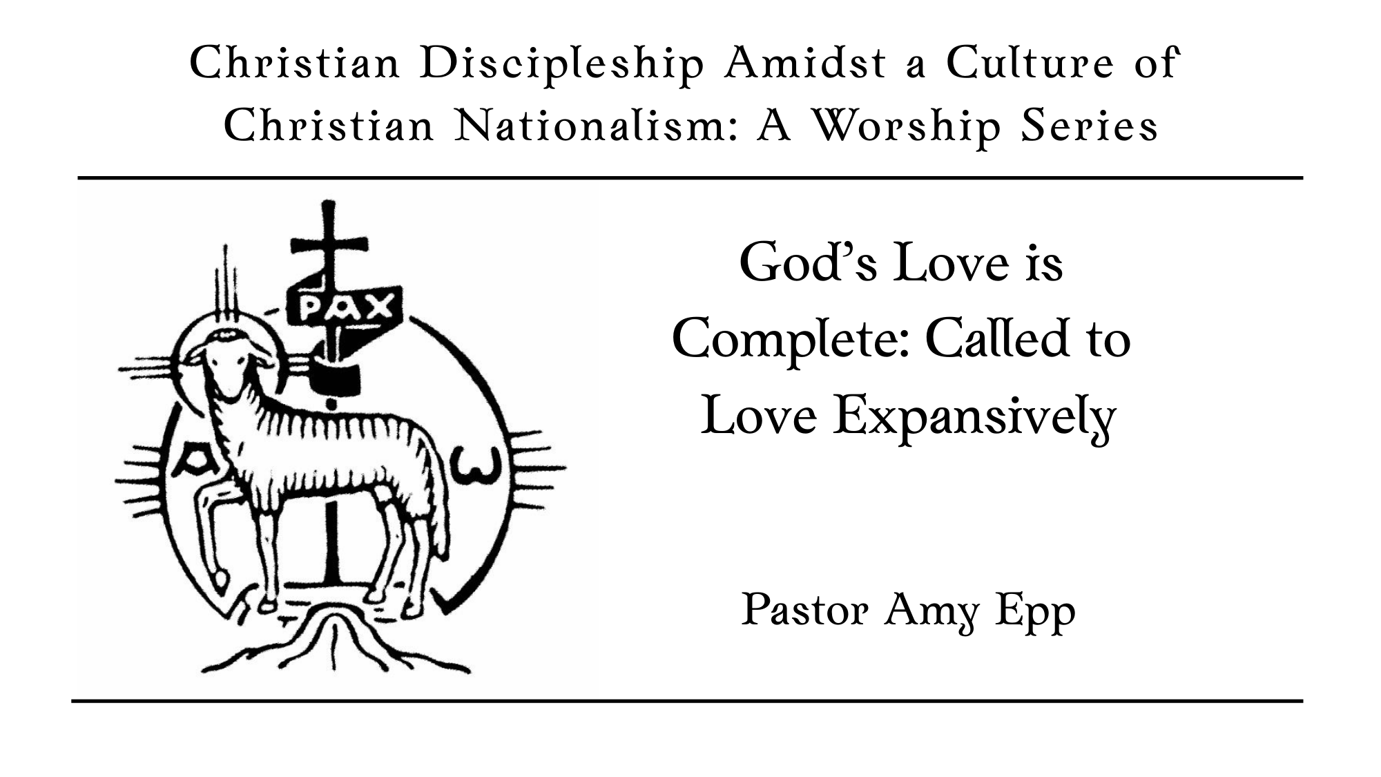 God’s Love is Complete: Called to Love Expansively