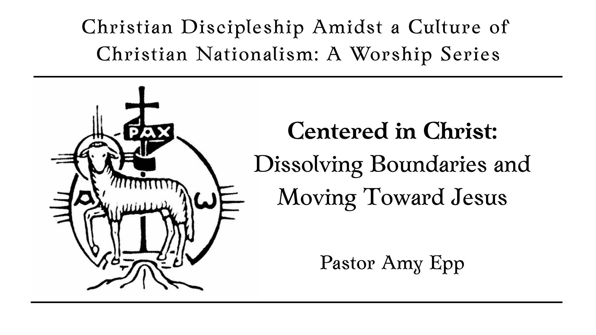 Centered in Christ: Dissolving Boundaries and Moving Toward Jesus