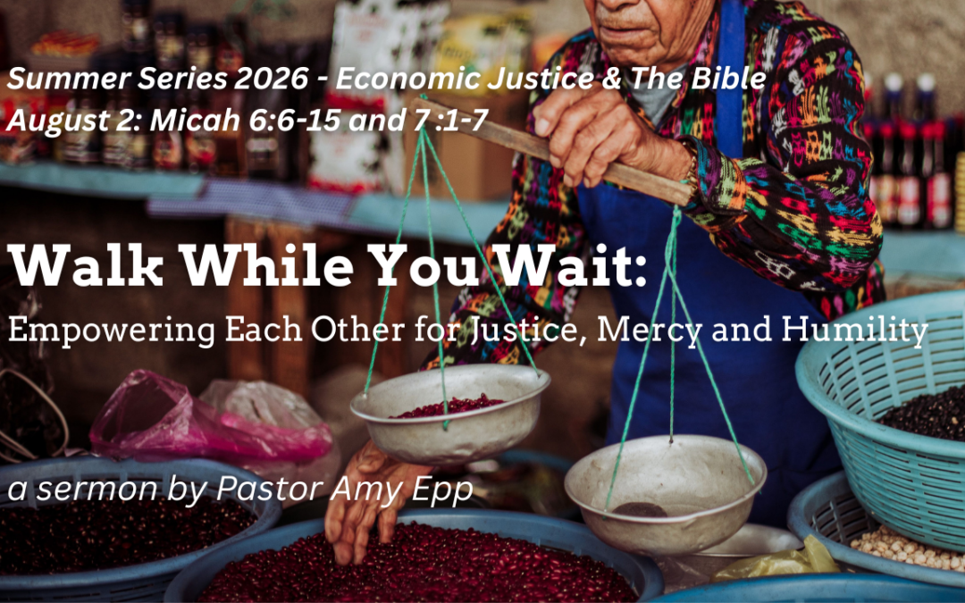 Walk While You Wait: Empowering Each Other for Justice, Mercy and Humilty